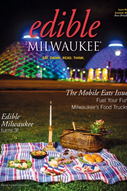 Edible Milwaukee, Issue #9, Summer 2015