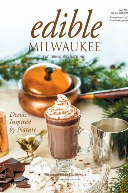 Edible Milwaukee, Issue #15, Winter 2016/2017